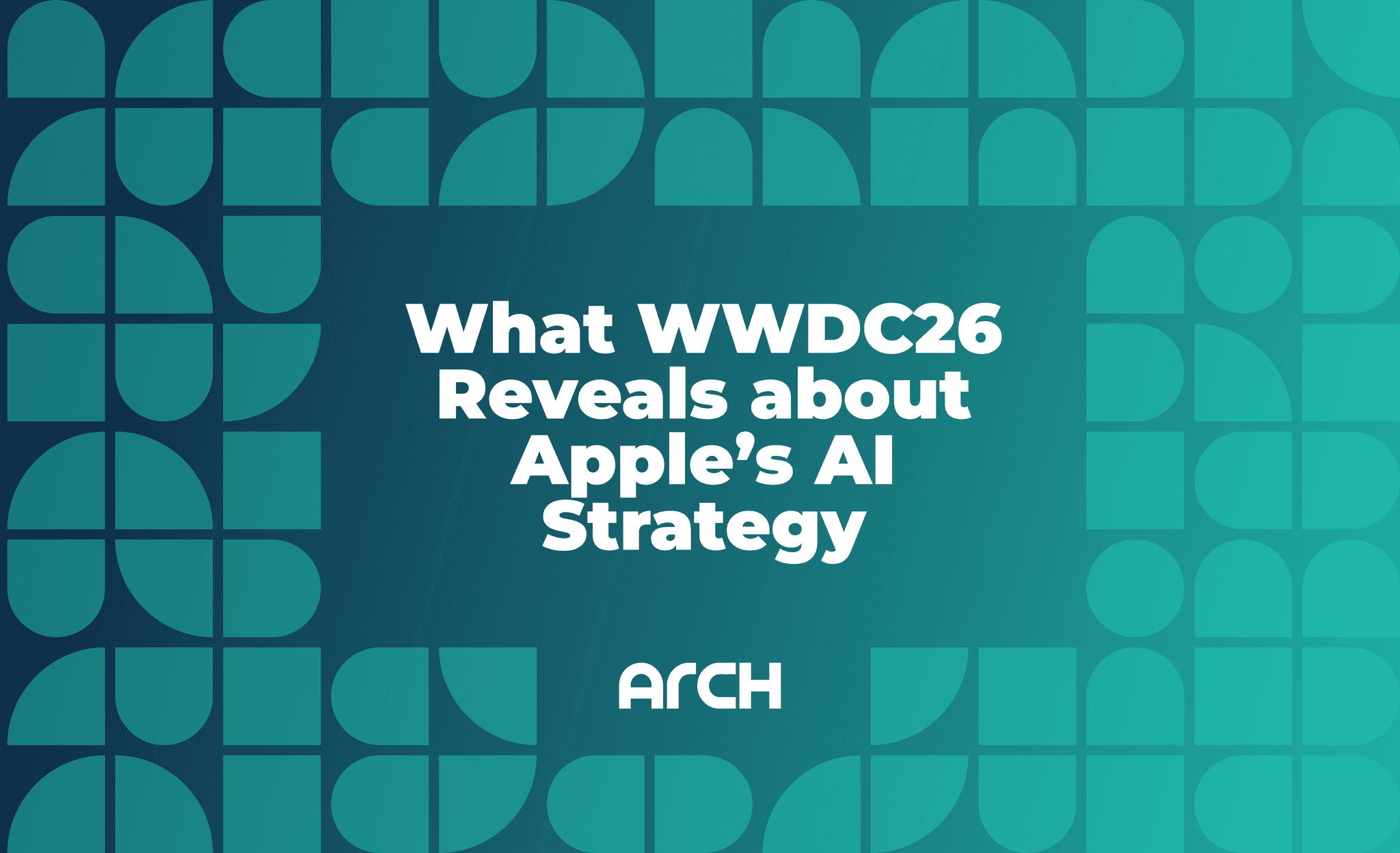 What WWDC 2026 Reveals about Apple's AI Strategy
