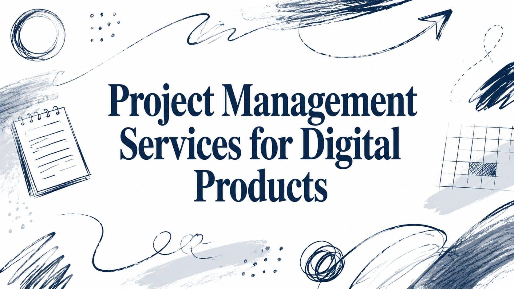 Project Management Services for Digital Products