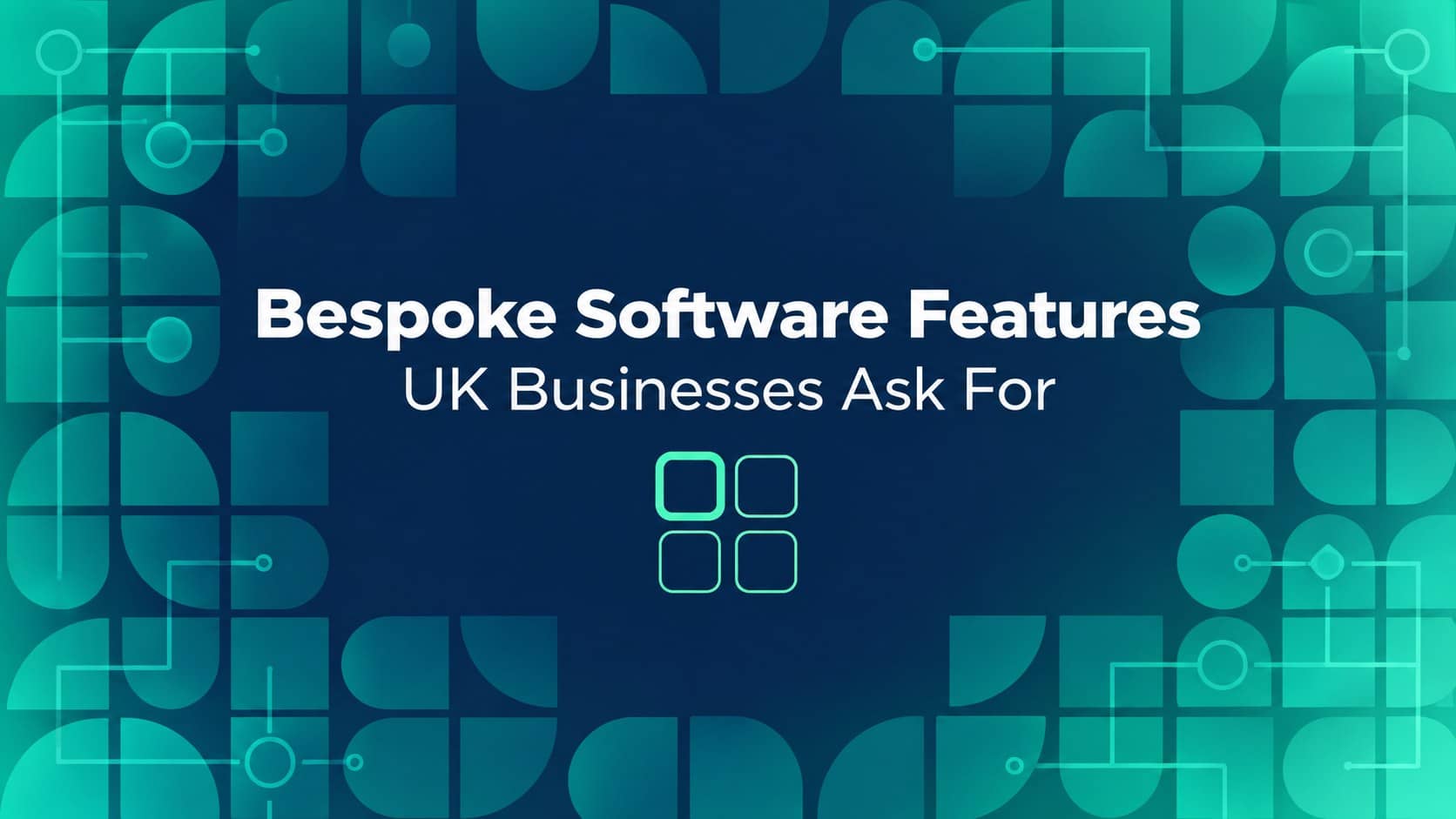 Article banner reading Bespoke Software Features UK Businesses Ask For.