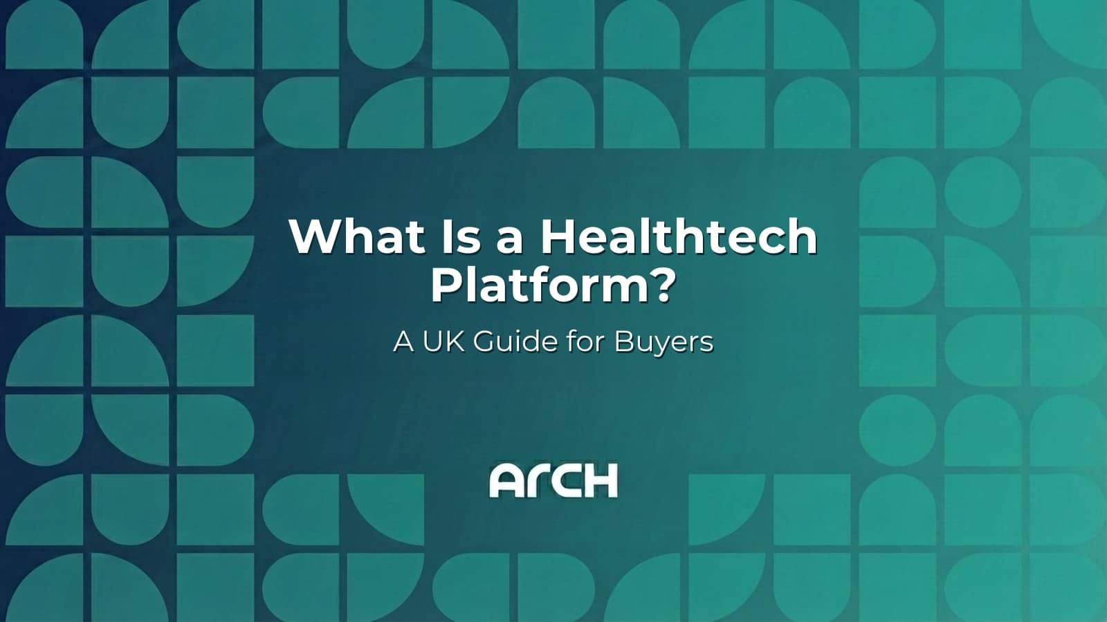 Article banner reading What Is a Healthtech Platform? A UK Guide for Buyers.