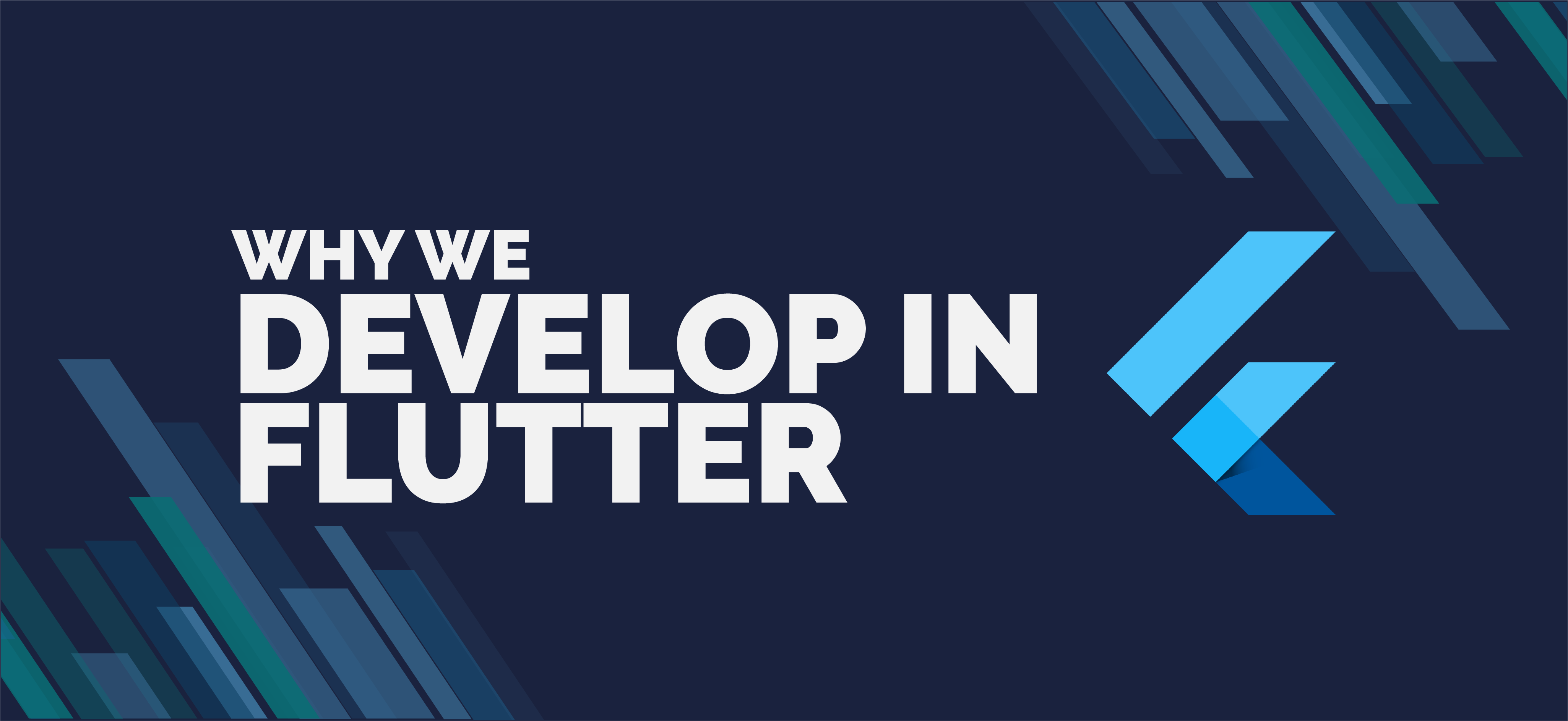 Why we develop in Flutter