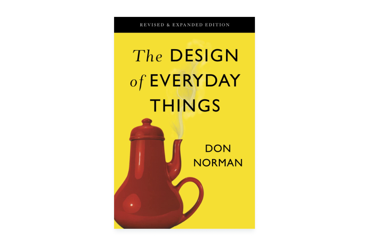 The Design of Everyday Things by Don Norman 